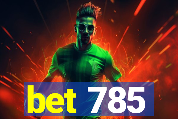 bet 785